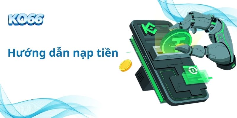 Hướng dẫn nạp tiền