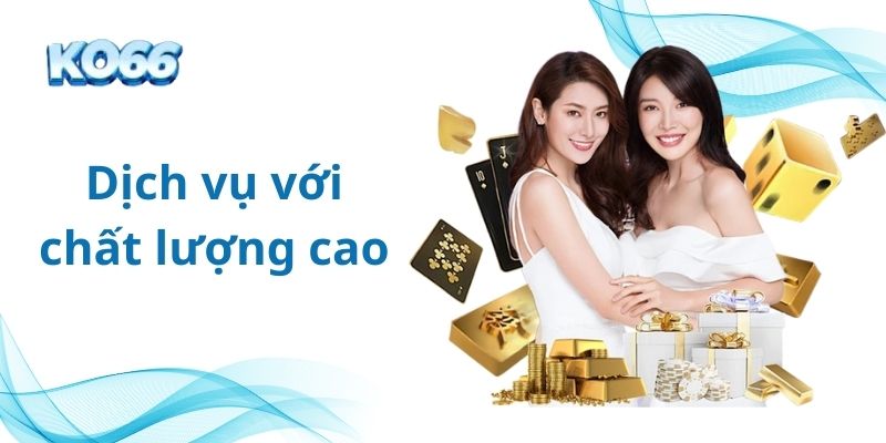 Dịch vụ ưu đãi tốt