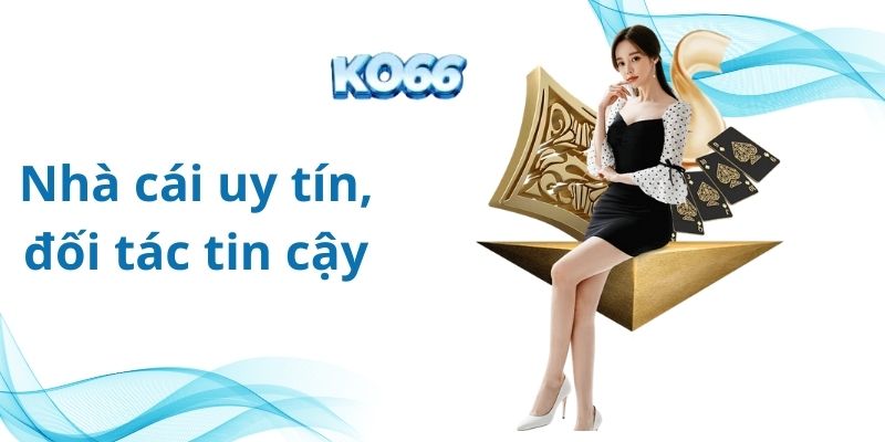 KO66: Nhà cái uy tín, đối tác tin cậy