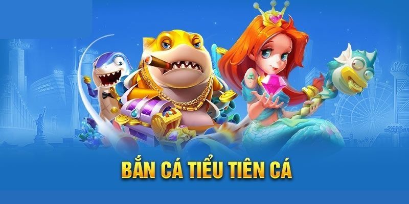 Bắn cá tiểu tiên